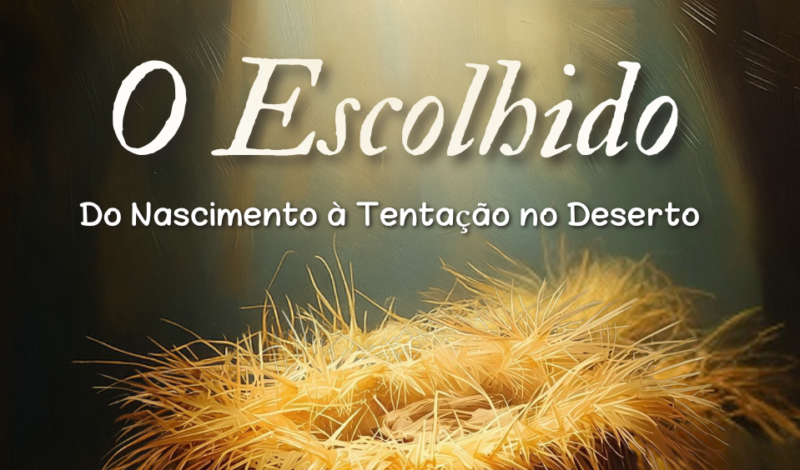 O ESCOLHIDO