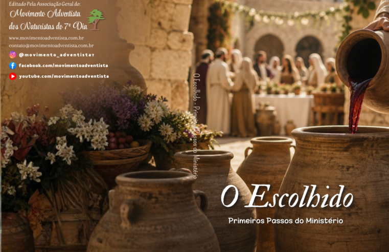 O ESCOLHIDO – PRIMEIROS PASSOS DO MINISTÉRIO
